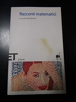 Racconti matematici. Einaudi 2009.