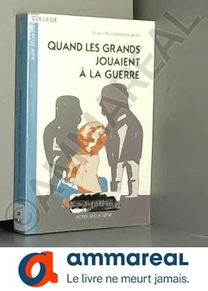 Image du vendeur pour Quand les grands jouaient  la guerre mis en vente par Ammareal