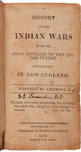 A HISTORY OF THE INDIAN WARS WITH THE FIRST SETTLERS OF THE UNITED STATES, PARTICULARLY IN NEW-EN...