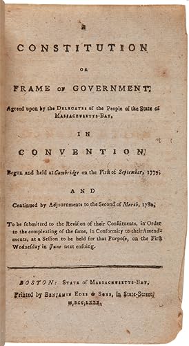 A CONSTITUTION OR FRAME OF GOVERNMENT, AGREED UPON BY THE DELEGATES OF THE PEOPLE OF THE STATE OF...