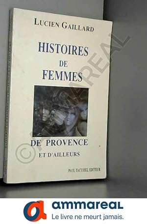 Bild des Verkufers fr Histoires de femmes: De Provence et d'ailleurs zum Verkauf von Ammareal