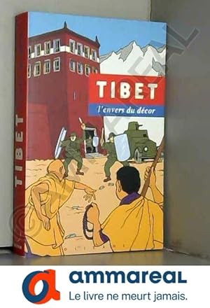 Image du vendeur pour Tibet, l'envers du dcor mis en vente par Ammareal