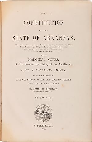 THE CONSTITUTION OF THE STATE OF ARKANSAS. FRAMED AND ADOPTED BY THE CONVENTION WHICH ASSEMBLED A...