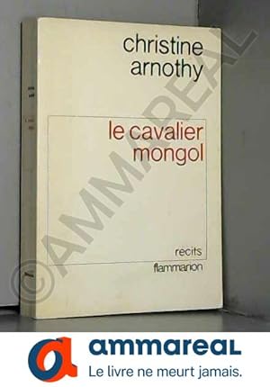 Imagen del vendedor de Le Cavalier mongol : Rcits a la venta por Ammareal