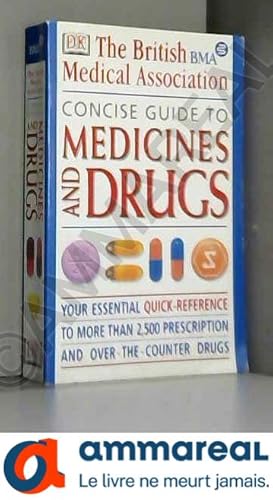 Imagen del vendedor de BMA Concise Guide to Medicines & Drugs a la venta por Ammareal