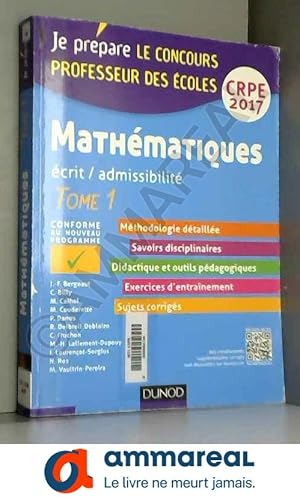 Bild des Verkufers fr Mathmatiques - Professeur des coles - Ecrit / admissibilit - CRPE 2017 - T. 1: TOME 1 zum Verkauf von Ammareal