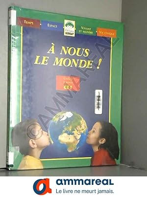 Bild des Verkufers fr nous le monde ! CE1 CE1 (Le manuel ) zum Verkauf von Ammareal