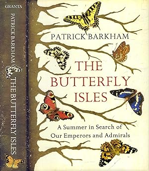 Imagen del vendedor de Butterfly Isles: A Summer in Search of Our Emperors and Admirals a la venta por Pendleburys - the bookshop in the hills