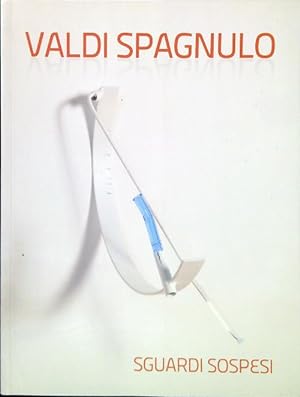 Bild des Verkufers fr Valdi Spagnulo. Sguardi sospesi zum Verkauf von Librodifaccia