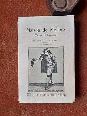 La Maison de Molière connue et inconnue