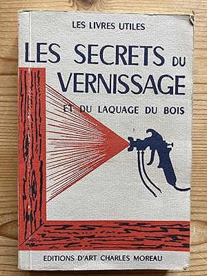 Image du vendeur pour Les secrets du vernissage et du laquage du bois. mis en vente par ShepherdsBook