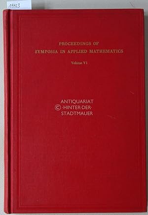 Proceedings of Symposia in Applied Mathematics, Vol. VI: Numerical Analysis. Proceedings of the S...