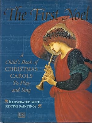 Immagine del venditore per THE FIRST NOEL: A CHILD'S BOOK OF CHRISTMAS CAROLS TO PLAY AND SING venduto da Columbia Books, ABAA/ILAB, MWABA