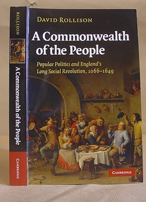Bild des Verkufers fr A Commonwealth Of The People - Popular Politics And England 's Long Social Revolution, 1066 - 1649 zum Verkauf von Eastleach Books