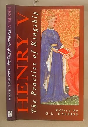 Seller image for Henry V - The Practice Of Kingship for sale by Eastleach Books
