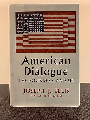 Seller image for American Dialogue: The Founders and Us [FIRST EDITION] for sale by Vero Beach Books
