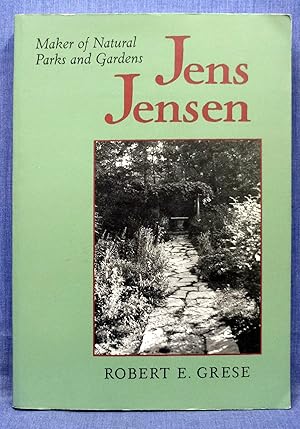 Bild des Verkufers fr Jens Jensen, Maker Of Natural Parks and Gardens zum Verkauf von Dennis McCarty Bookseller