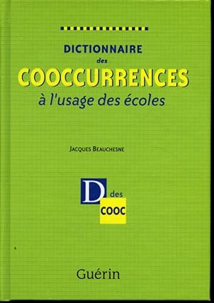 Bild des Verkufers fr Dictionnaire des cooccurrences  l'usage des coles zum Verkauf von Librairie Le Nord