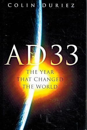 Imagen del vendedor de AD 33 The Year That Changed the World a la venta por Z-A LLC