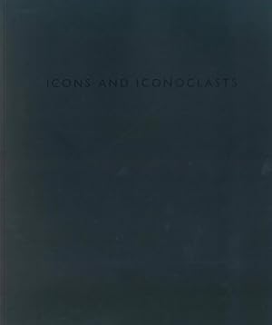 Seller image for Icons and iconoclasts : March 25 - April 1 2006 : Anthony Lin at Hazlitt Gooden & Fox for sale by Zubal-Books, Since 1961