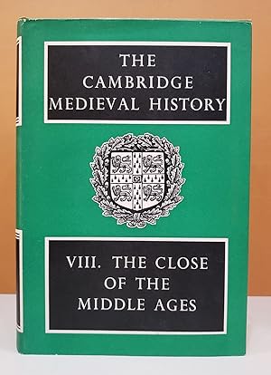 Image du vendeur pour The Cambridge Medieval History, Vol. VIII: The Close of the Middle Ages mis en vente par Moe's Books