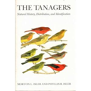 Bild des Verkufers fr The Tanagers: Natural History, Distribution and Identification zum Verkauf von Buteo Books