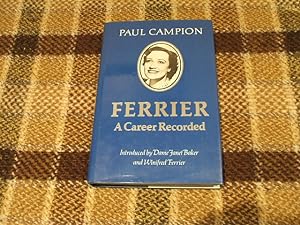 Seller image for Ferrier A Career Recorded for sale by M & P BOOKS   PBFA MEMBER