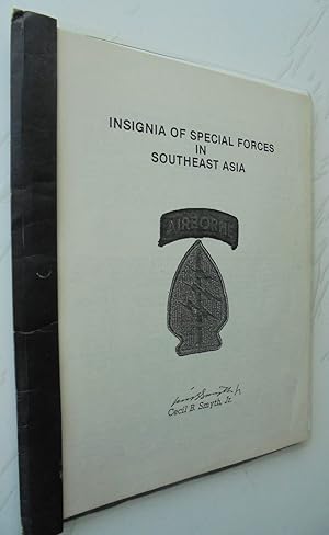 Seller image for Insignia Of Special Forces In Southeast Asia. SIGNED by Cecil B. Smyth. for sale by Phoenix Books NZ