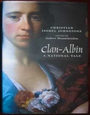 Bild des Verkufers fr Clan-Albin: A National Tale (ASLS Annual Volumes) zum Verkauf von Hanselled Books