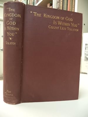 Imagen del vendedor de The Kingdom of God is Within You ". Christianity not as a Mystic Religion but as a New Theory of Life a la venta por The Odd Book  (ABAC, ILAB)