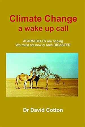 Bild des Verkufers fr Climate Change a wake up call zum Verkauf von WeBuyBooks