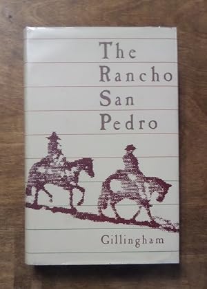 Seller image for The Rancho San Pedro : The Story of a Famous Rancho in Los Angeles County and of Its Owners the Dominguez Family for sale by Book Gallery // Mike Riley