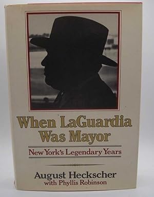 Image du vendeur pour When LaGuardia Was Mayor: New York's Legendary Years mis en vente par Easy Chair Books