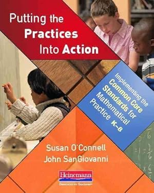 Immagine del venditore per Putting the Practices Into Action : Implementing the Common Core Standards for Mathematical Practice K-8 venduto da GreatBookPricesUK