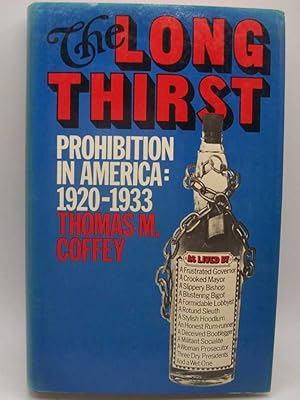 Imagen del vendedor de The Long Thirst: Prohibition in America 1920-1933 a la venta por Easy Chair Books