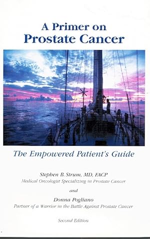 Seller image for A PRIMER ON PROSTATE CANCER The Empowered Patient's Guide for sale by Z-A LLC