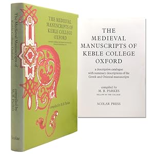 The Medieval Manuscripts of Keble College Oxford. a descriptive catalogue with summary descriptio...
