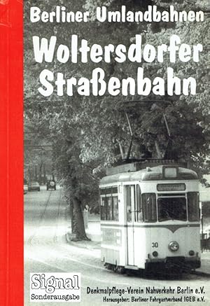 Seller image for Woltersdorfer Straenbahn. Berliner Umlandbahnen (Signal Sonderausgabe). for sale by Antiquariat Bernhardt