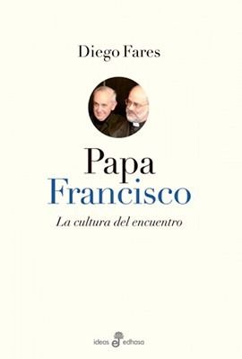 Image du vendeur pour Papa Francisco: La cultura del encuentro mis en vente par Green Libros