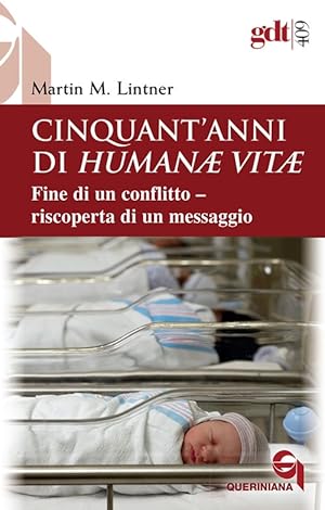 Immagine del venditore per Cinquant'anni di Humanae vitae. Fine di un conflitto, riscoperta di un messaggio. Nuova ediz venduto da Libro Co. Italia Srl