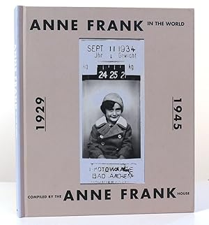 Imagen del vendedor de ANNE FRANK IN THE WORLD 1929-1945 a la venta por Rare Book Cellar