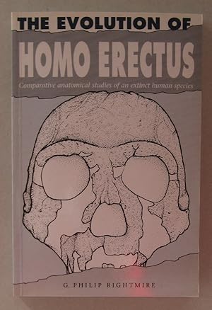 Seller image for The Evolution of Homo Erectus : Comparative Anatomical Studies of an Extinct Human Species for sale by Midway Book Store (ABAA)