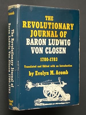 Bild des Verkufers fr The Revolutionary Journal of Baron Ludwig von Closen 1780-1783 zum Verkauf von Bookworks [MWABA, IOBA]