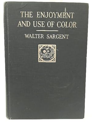 Image du vendeur pour The Enjoyment and Use of Color mis en vente par World of Rare Books