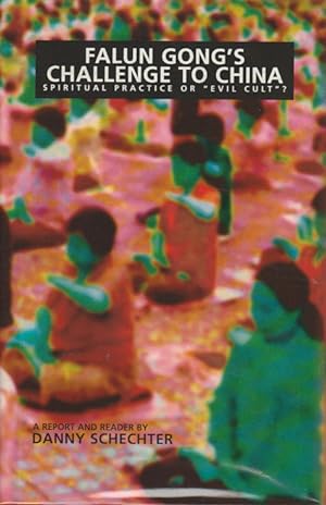 Seller image for Falun Gong's Challenge to China. Spiritual Practice or "Evil Cult"? for sale by Asia Bookroom ANZAAB/ILAB