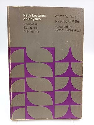 Bild des Verkufers fr Pauli Lectures on Physics, Volume 4: Statistical Mechanics (With a foreword by Victor F. Weisskopf) zum Verkauf von Antiquariat Smock