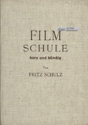 Bild des Verkufers fr Filmschule kurz und bndig. Das Nachschlagebuch fr jeden Kino-Amateur zum Verkauf von obaao - Online-Buchantiquariat Ohlemann