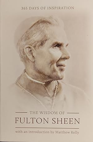 The Wisdom of Fulton Sheen: 365 Days of Inspiration