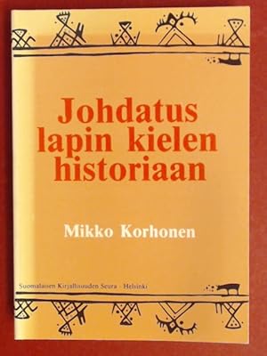 Bild des Verkufers fr Johdatus lapin kielen historiaan. Band 370 aus der Reihe "Suomalaisen Kirjallisuuden Seuran toimituksia" zum Verkauf von Wissenschaftliches Antiquariat Zorn