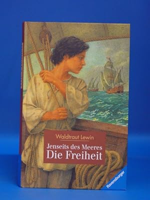 Jenseits des Meeres - Die Freiheit -